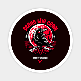 Stone the Crow Magnet